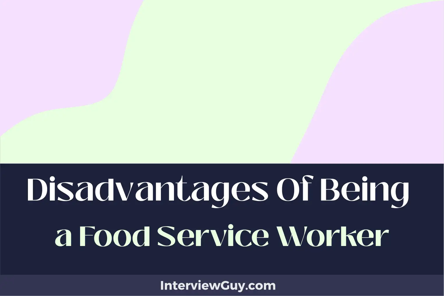disadvantages of being a food service worker