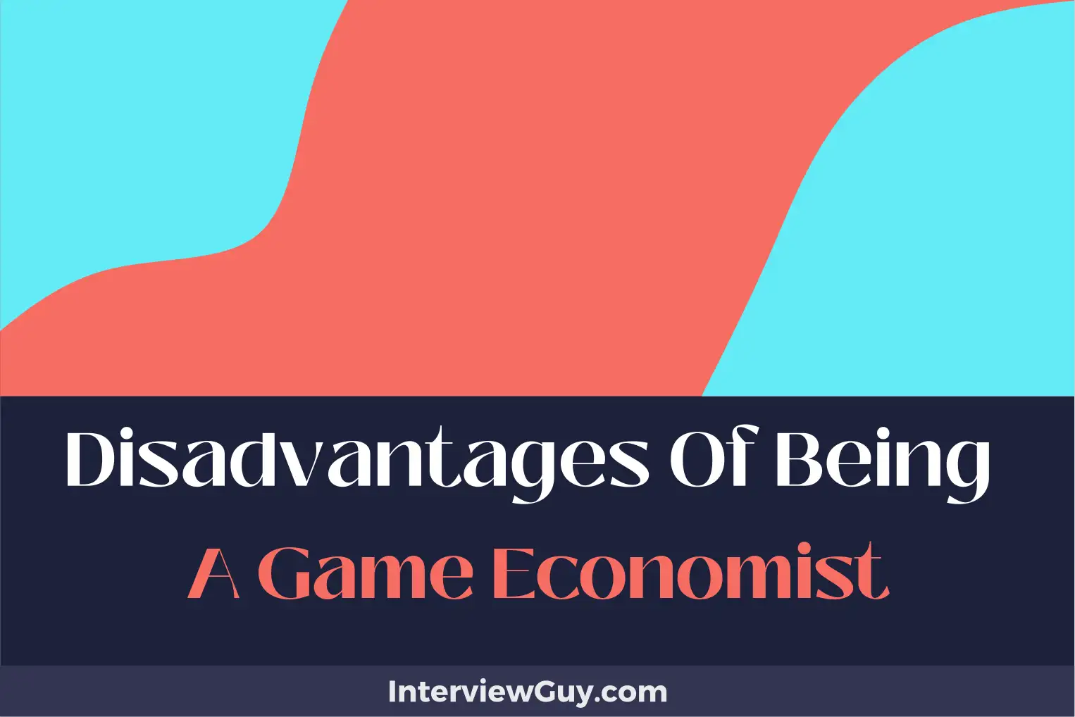 disadvantages of being a game economist