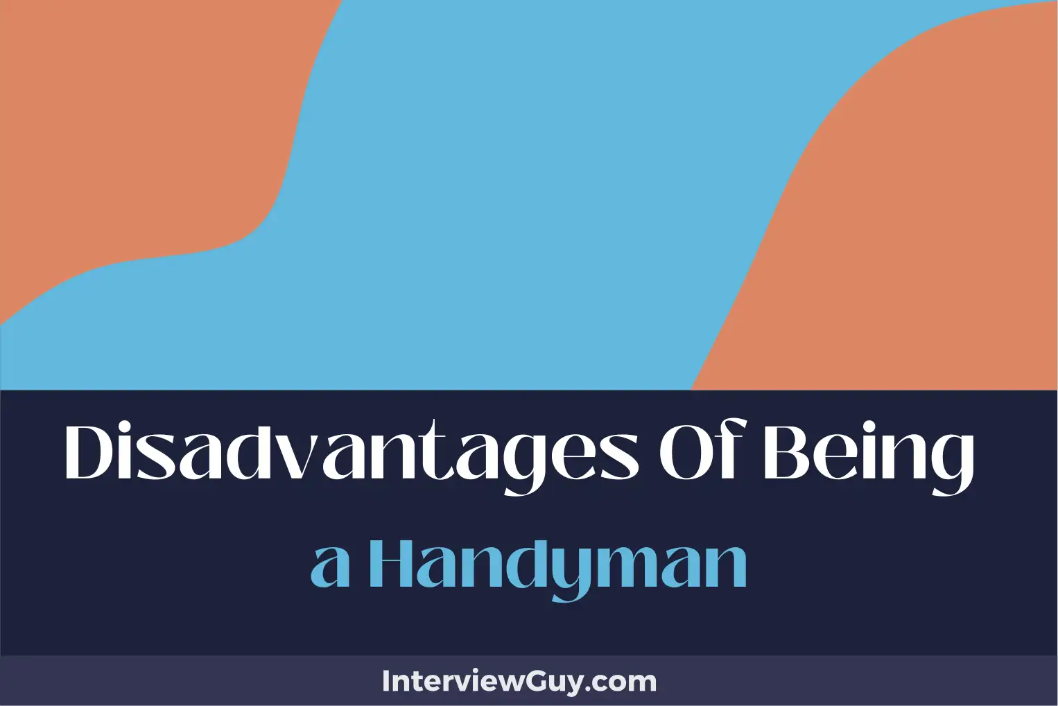 disadvantages of being a handyman