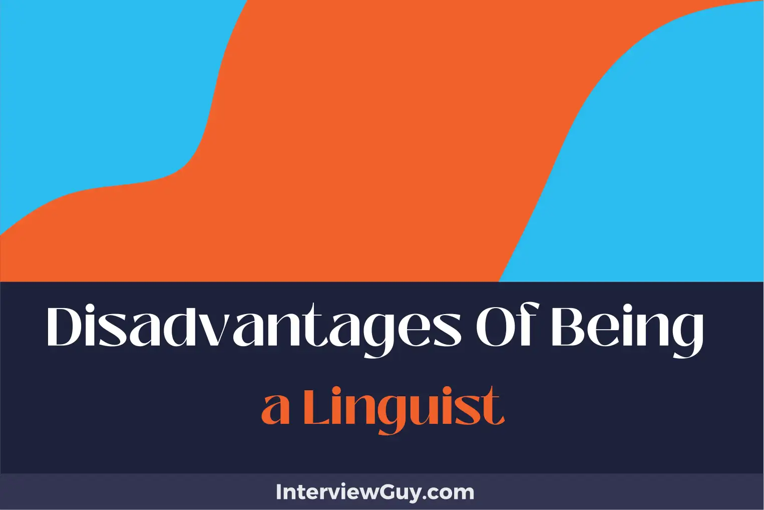 disadvantages of being a linguist