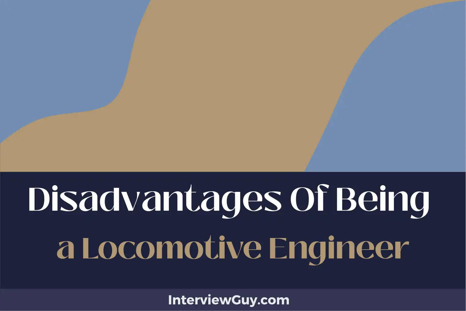 disadvantages of being a locomotive engineer