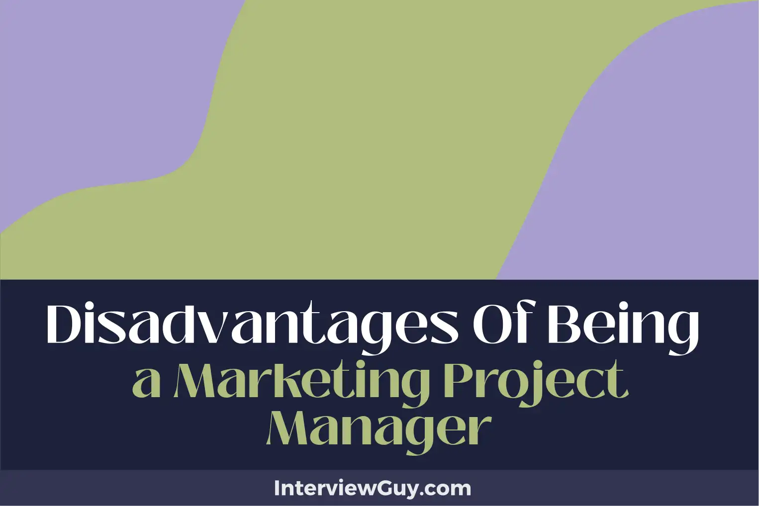 disadvantages of being a marketing project manager