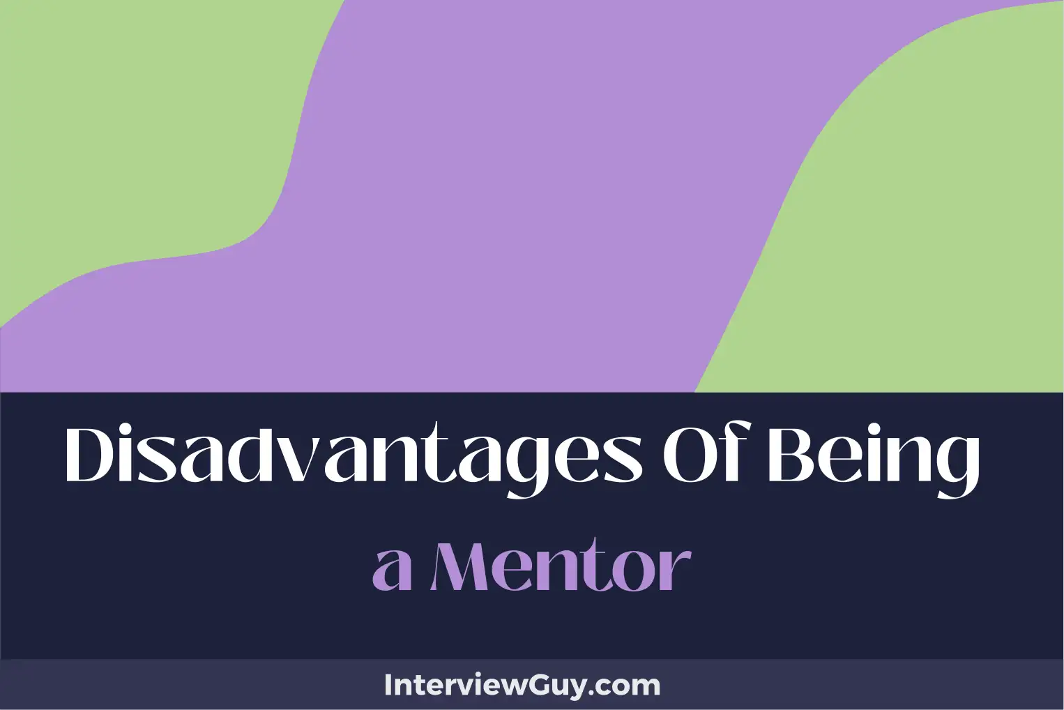 disadvantages of being a mentor