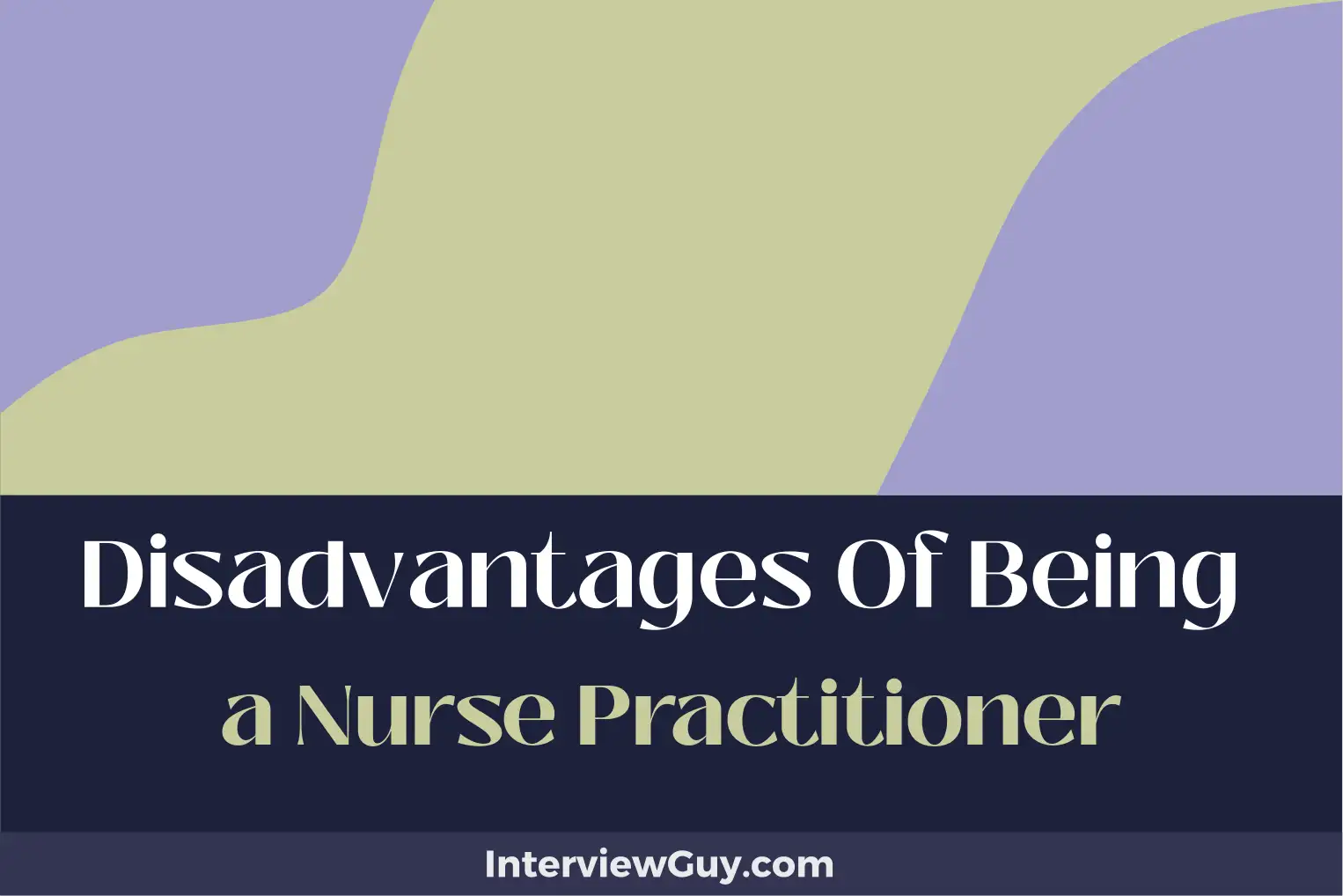 disadvantages of being a nurse practitioner