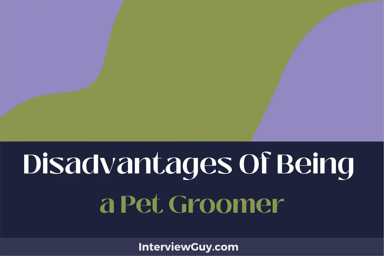 disadvantages of being a pet groomer