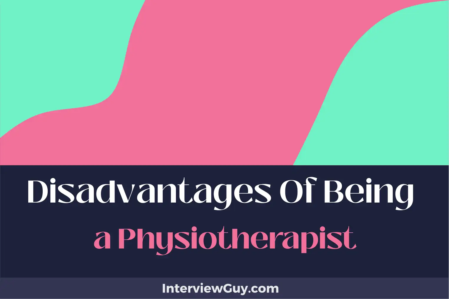 disadvantages of being a physiotherapist
