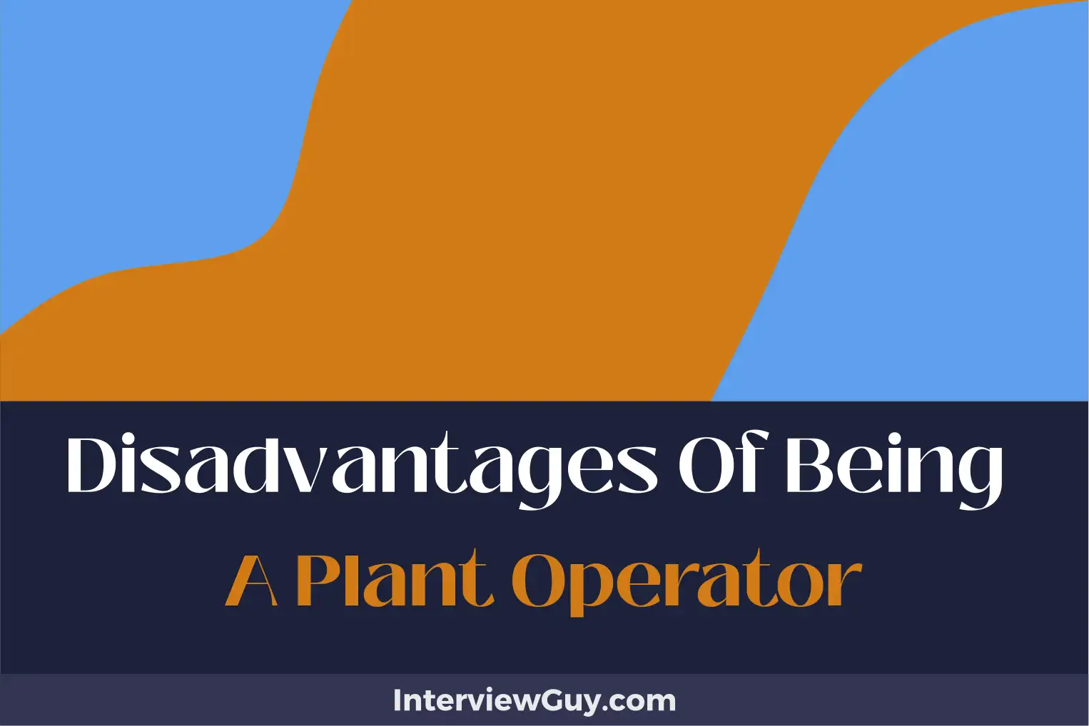 disadvantages of being a plant operator