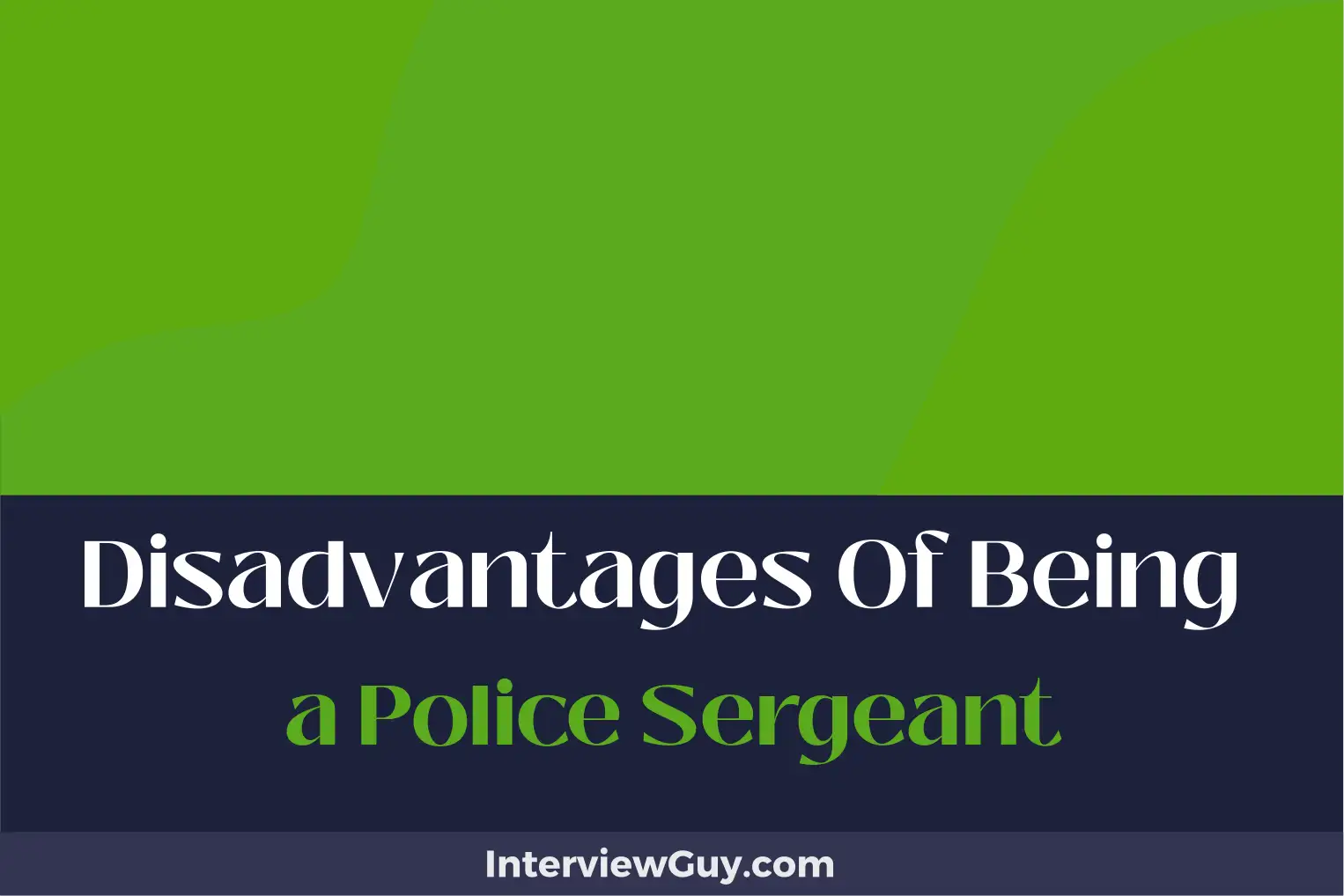 disadvantages of being a police sergeant