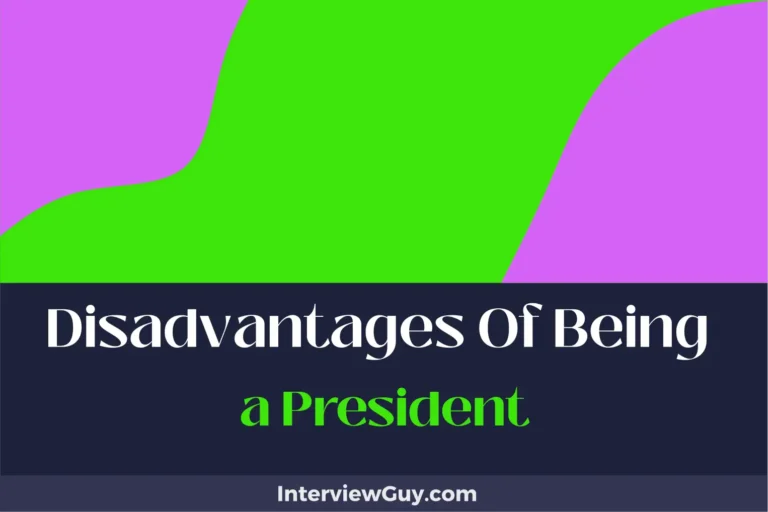 30 Disadvantages of Being a President (Always in Spotlight)