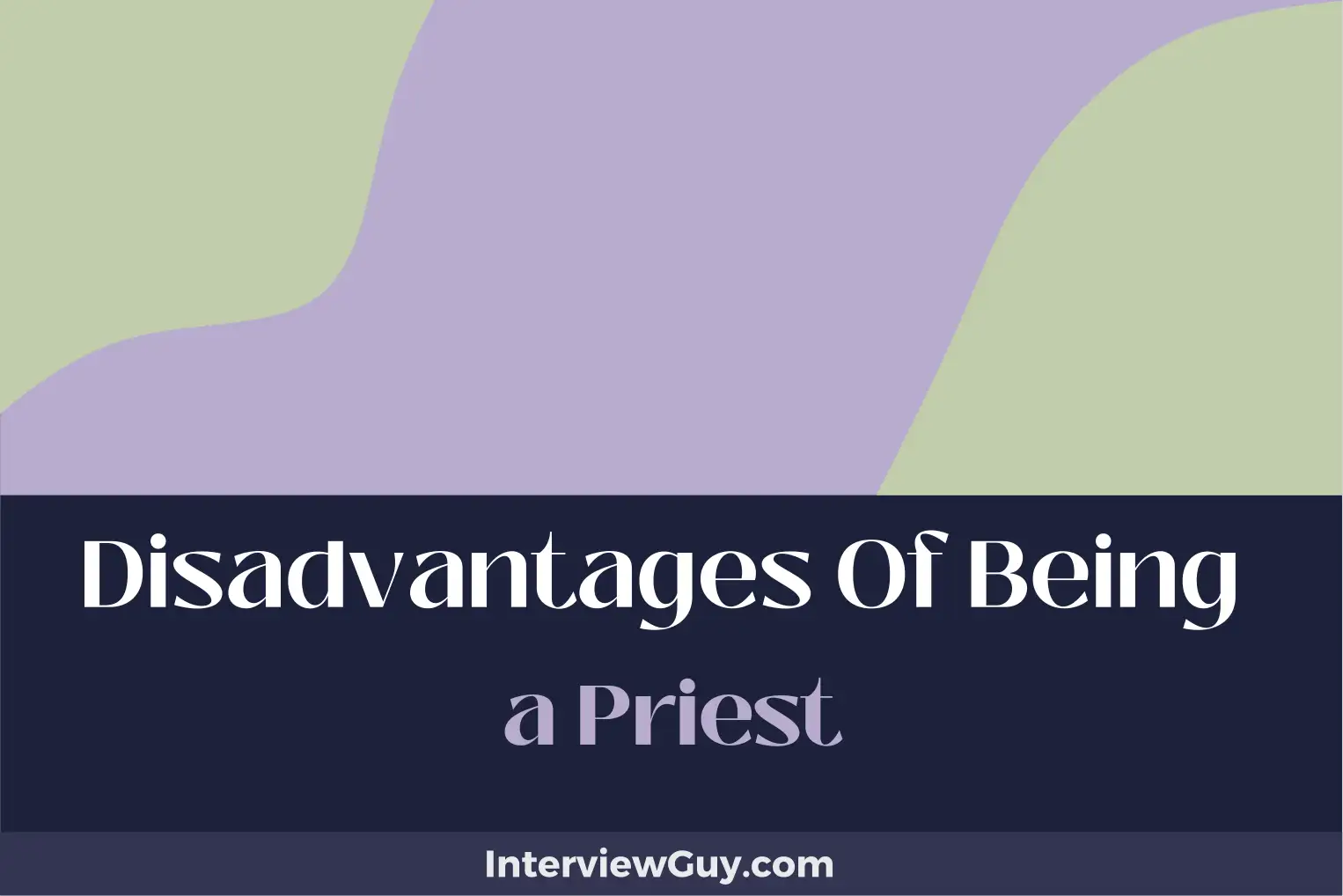 disadvantages of being a priest