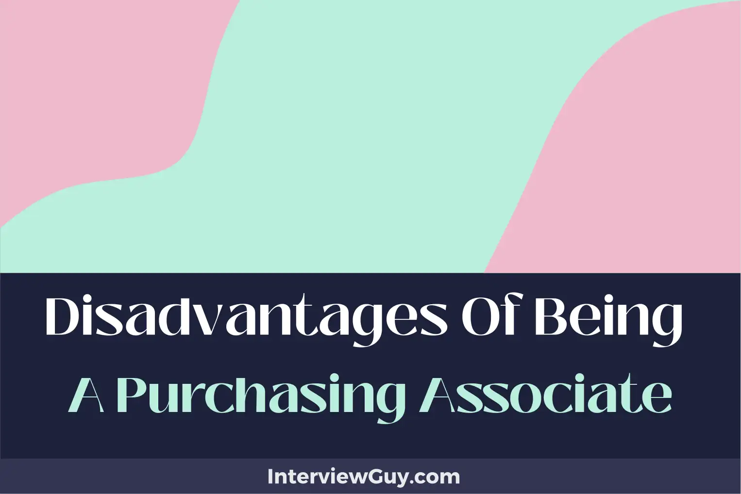 disadvantages of being a purchasing associate