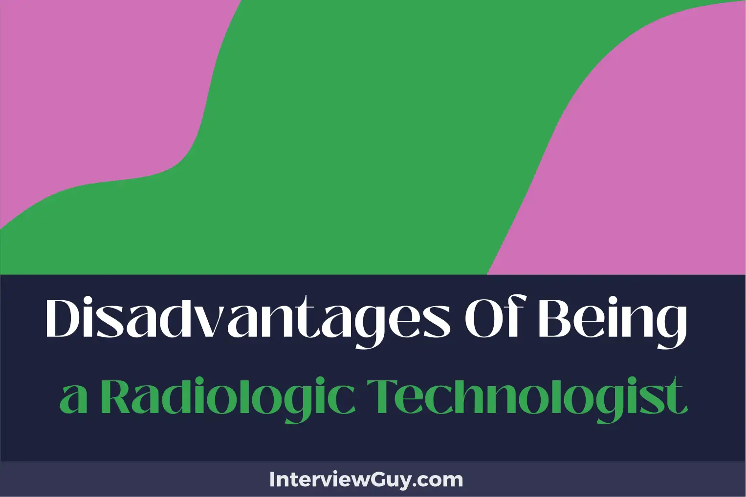 disadvantages of being a radiologic technologist