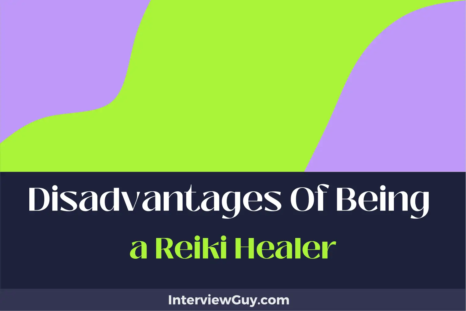 disadvantages of being a reiki healer