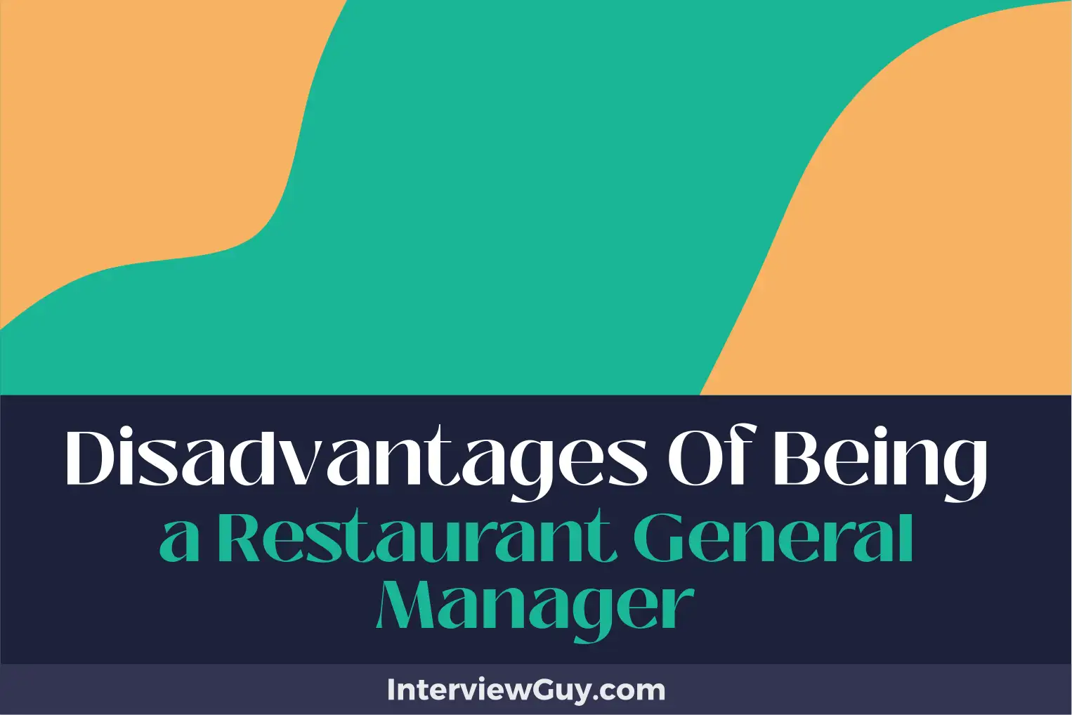 disadvantages of being a restaurant general manager