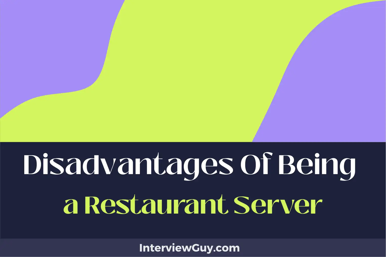 disadvantages of being a restaurant server