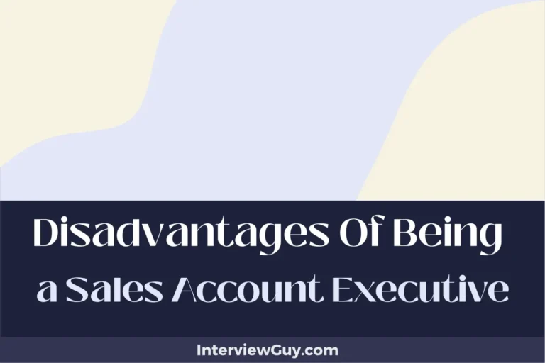26 Disadvantages of Being a Sales Account Executive (Quotas Quench Joy)