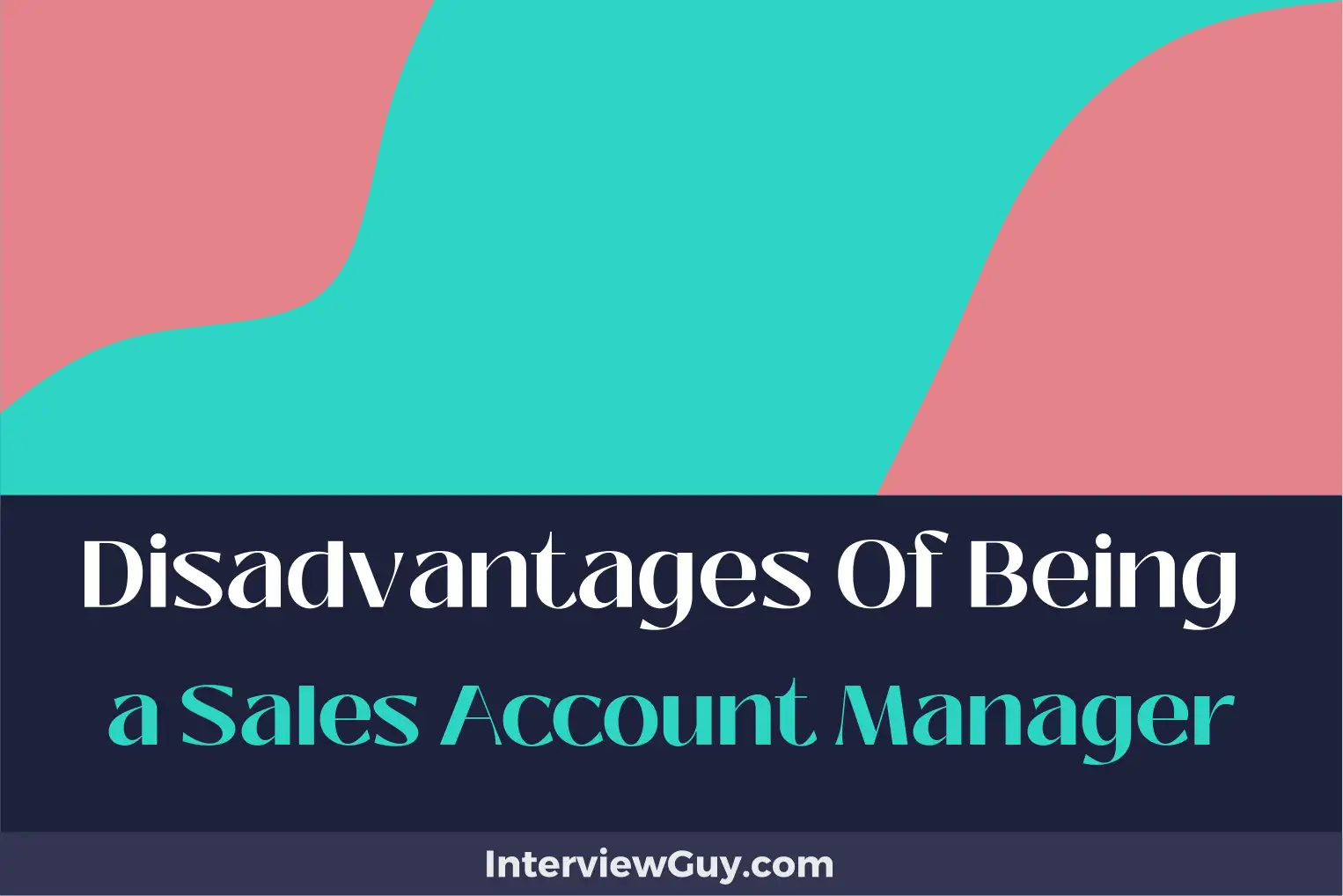 disadvantages of being a sales account manager