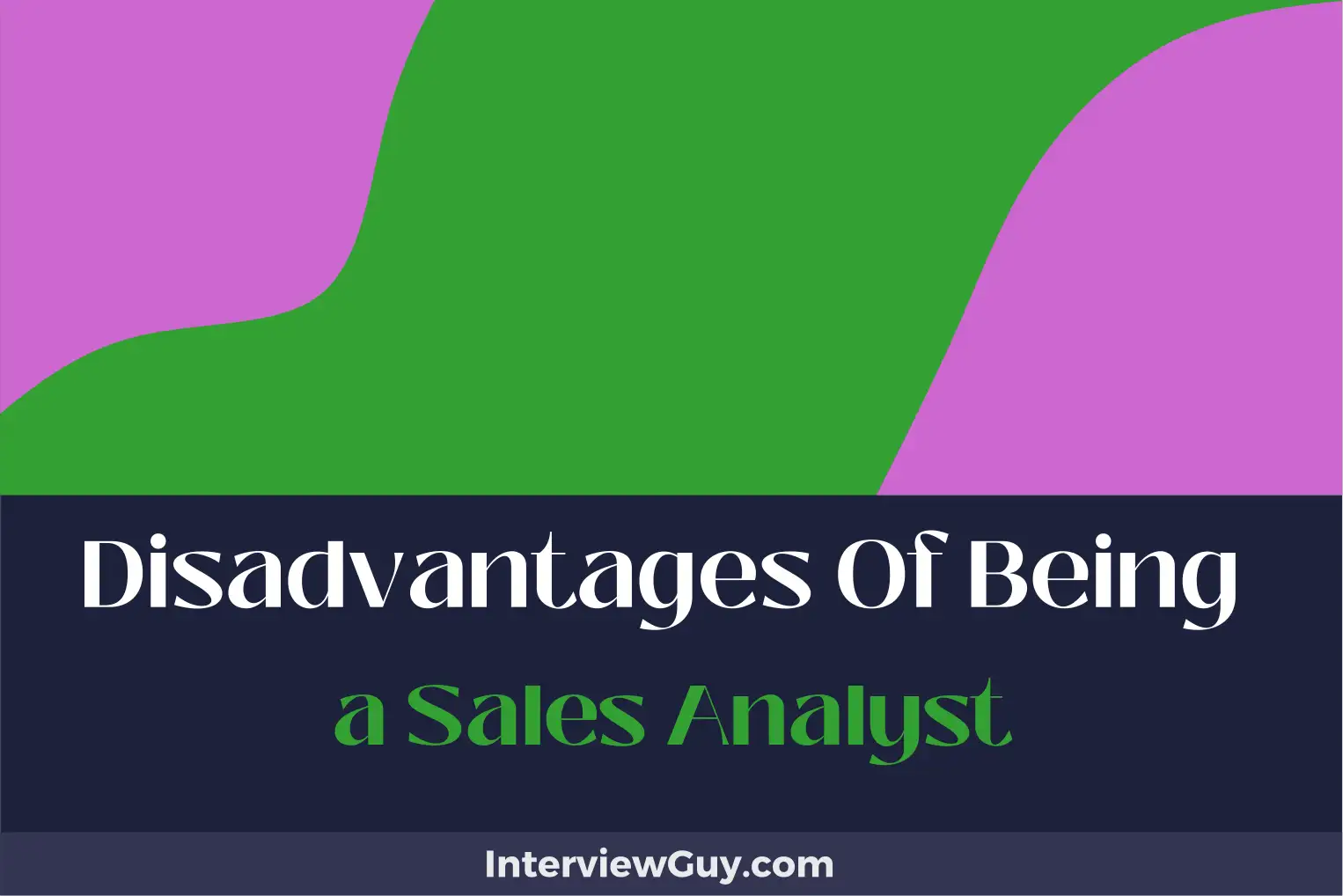 disadvantages of being a sales analyst
