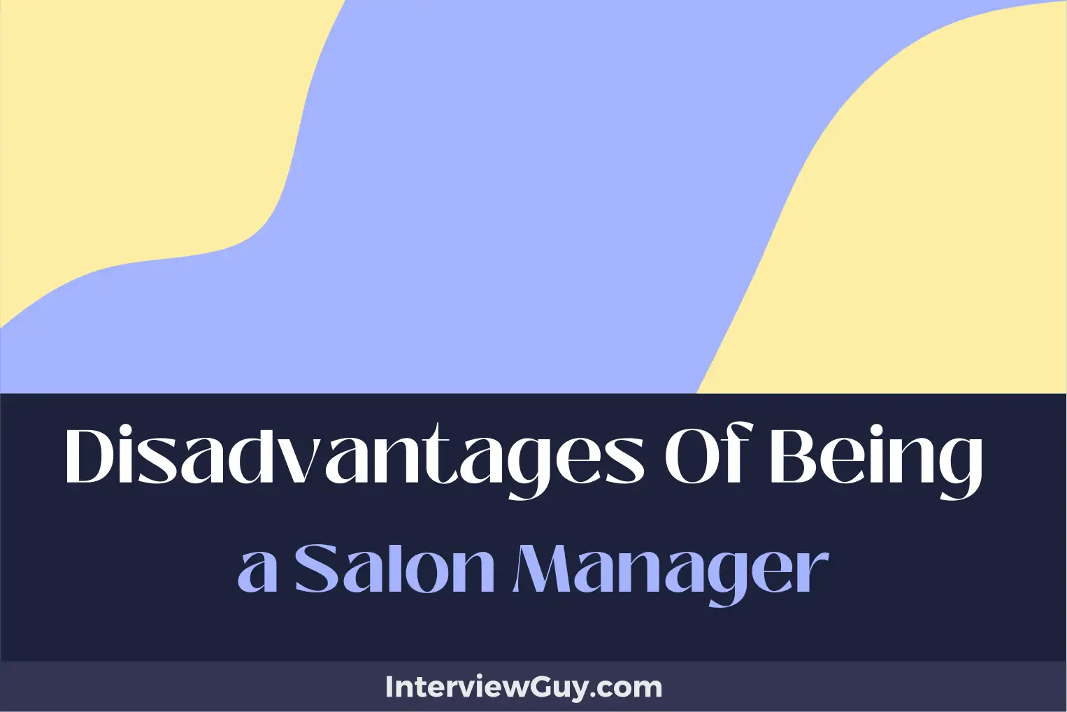 disadvantages of being a salon manager
