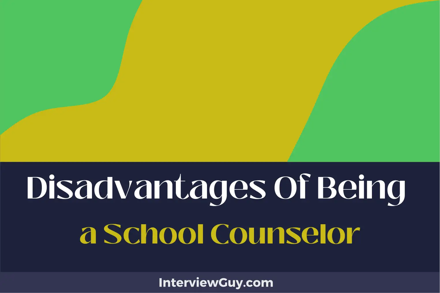 disadvantages of being a school counselor