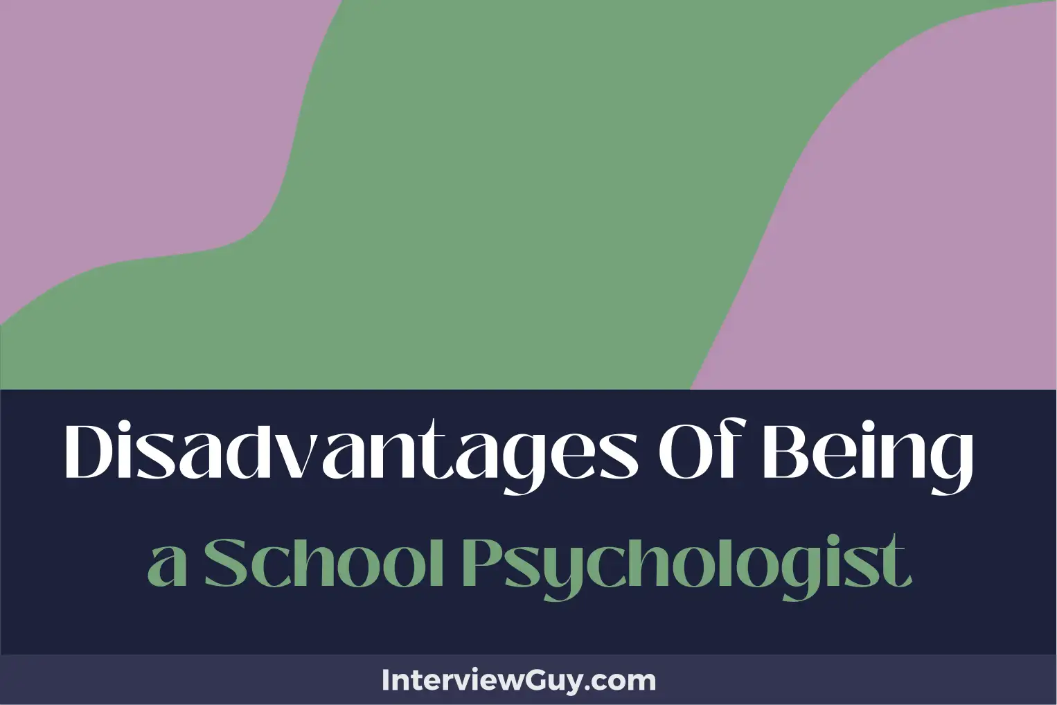 disadvantages of being a school psychologist