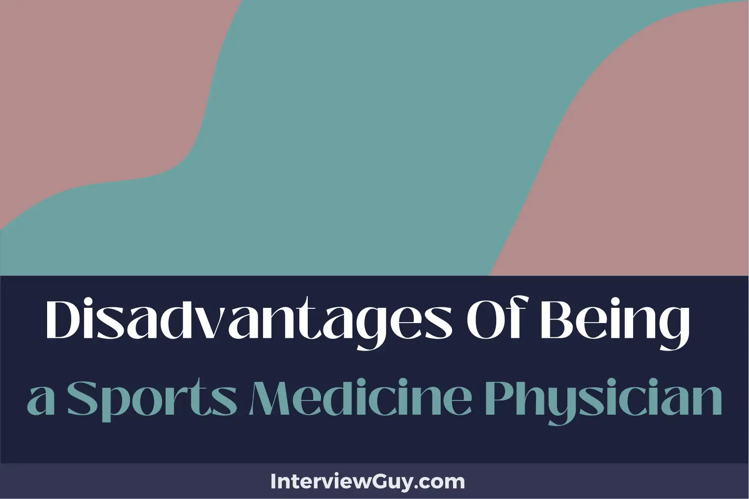 disadvantages of being a sports medicine physician