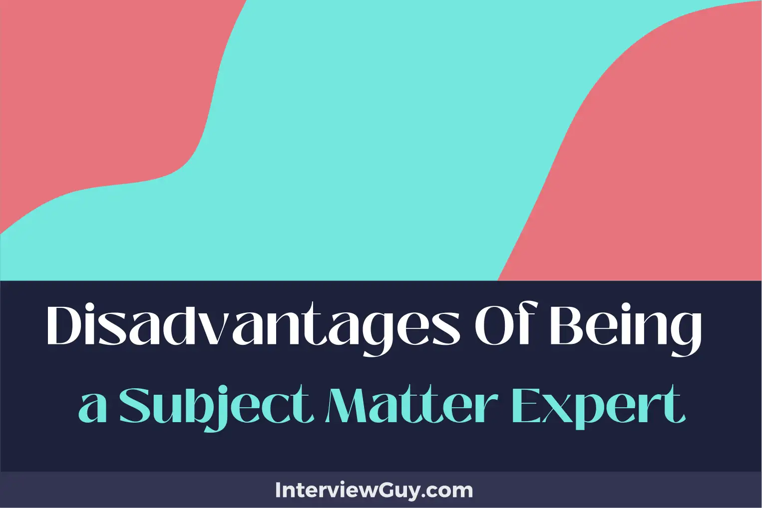 disadvantages of being a subject matter