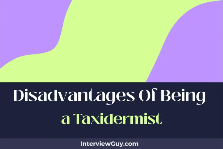25 Disadvantages of Being a Taxidermist (Wild Work Woes)