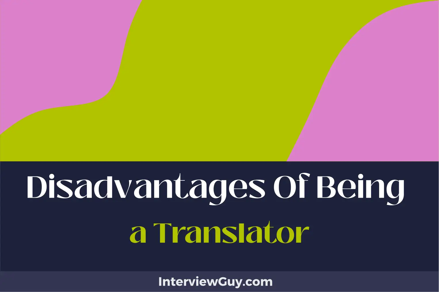 disadvantages of being a translator