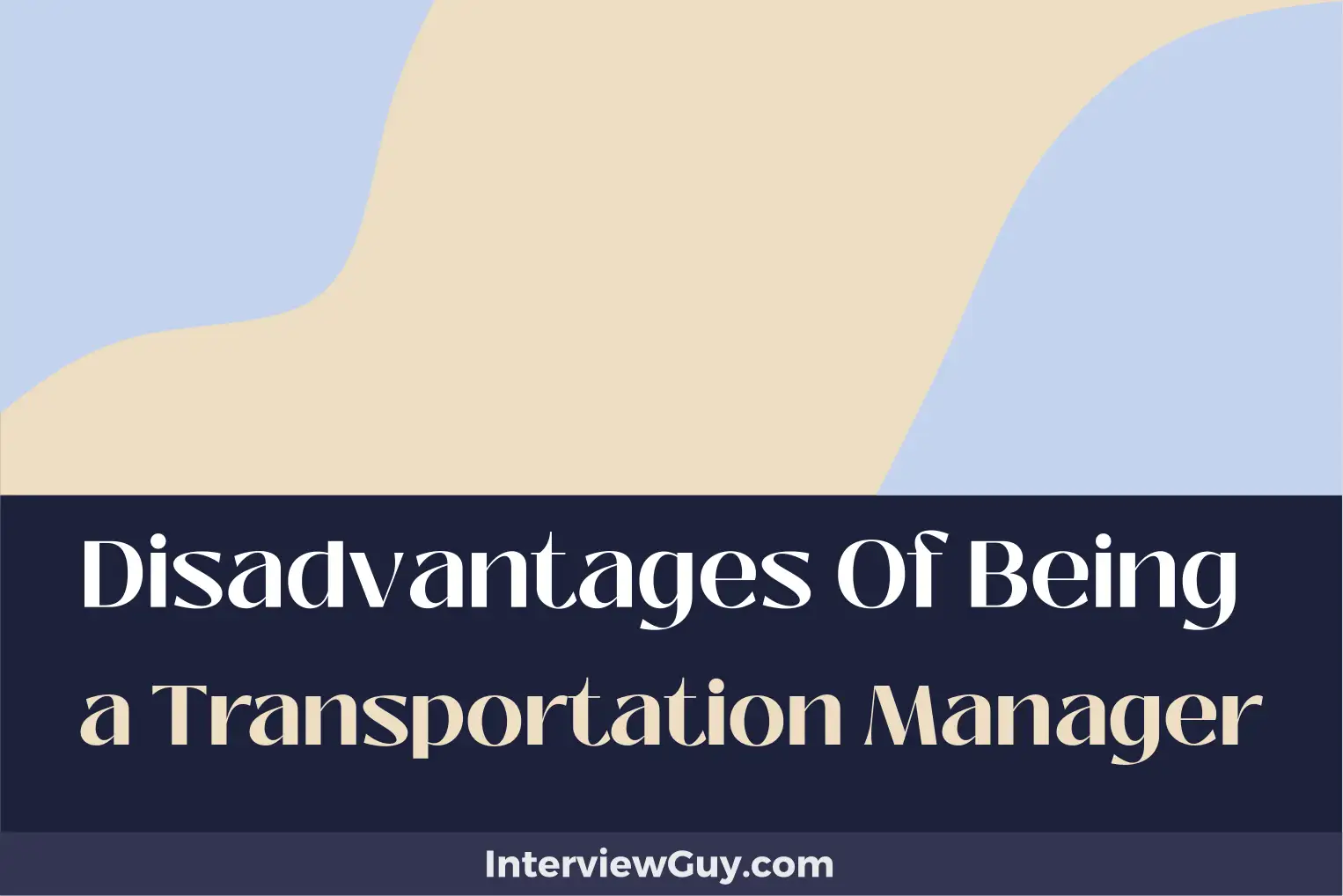 disadvantages of being a transportation manager