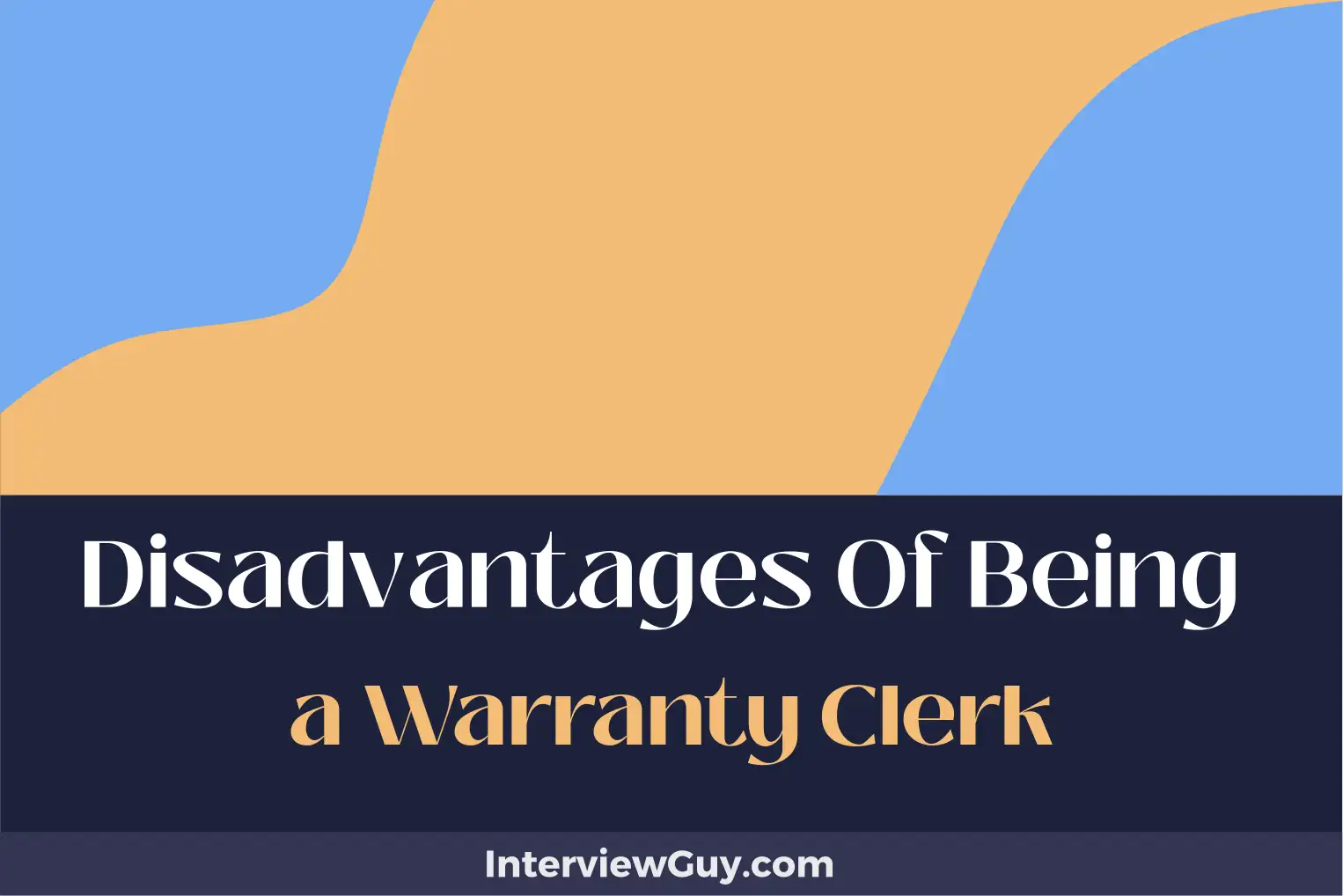 disadvantages of being a warranty clerk