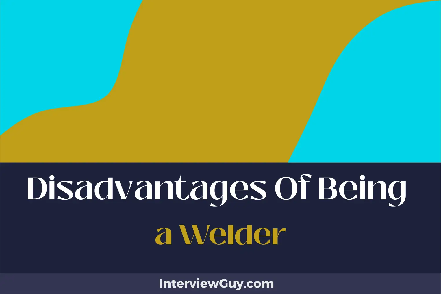disadvantages of being a welder