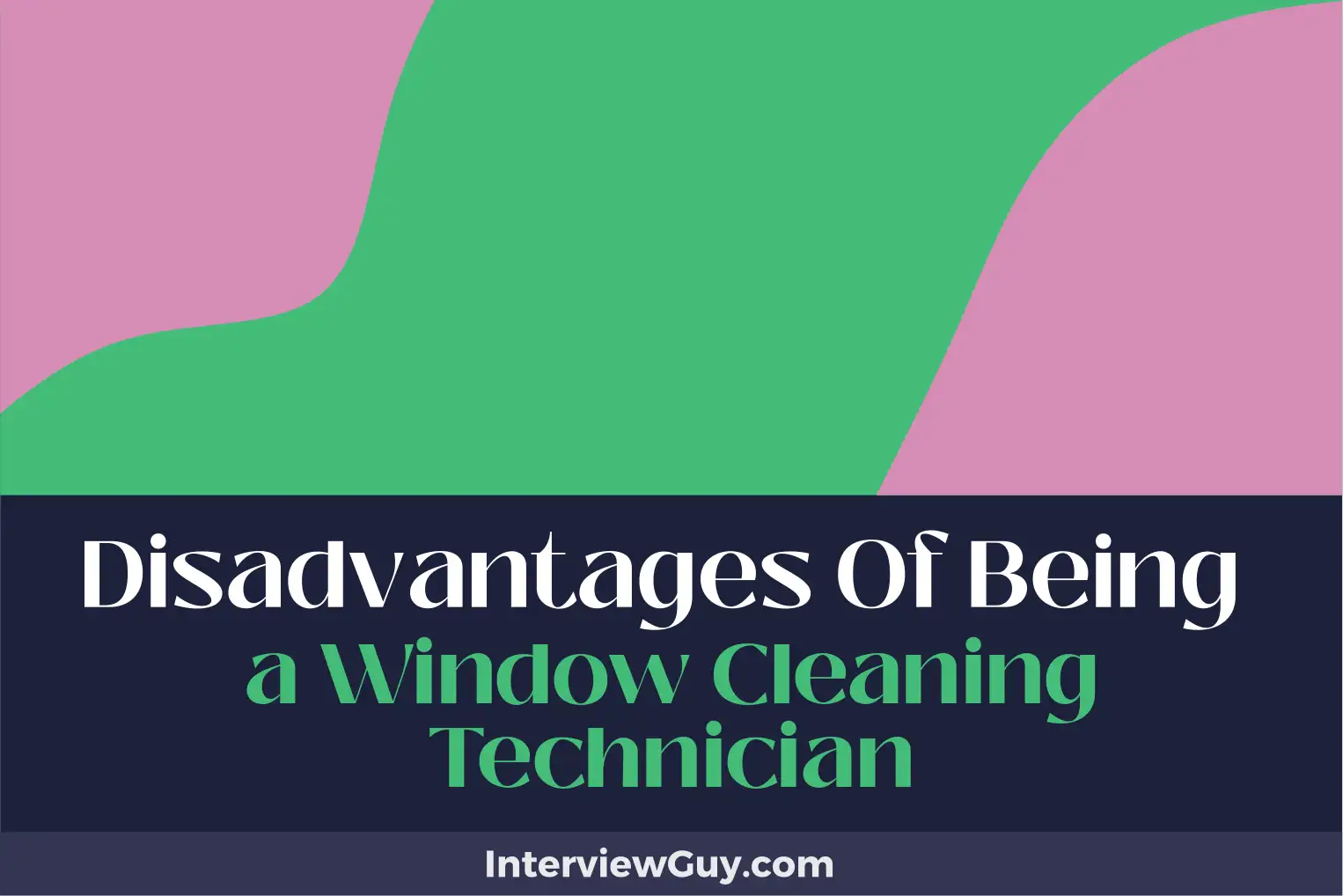 disadvantages of being a window cleaning technician