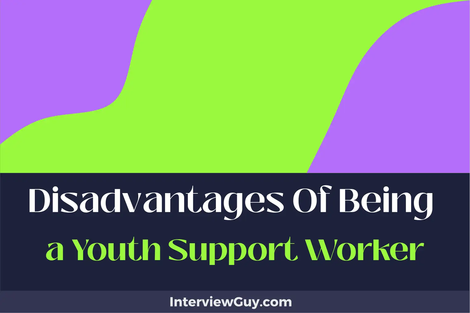 disadvantages of being a youth support worker
