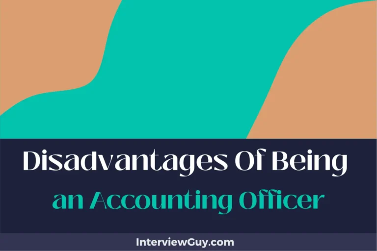 26 Disadvantages of Being an Accounting Officer (Debits and Dread)