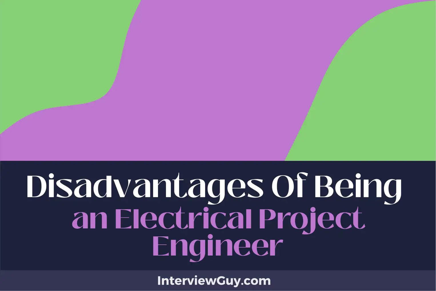 disadvantages of being an electrical project engineer