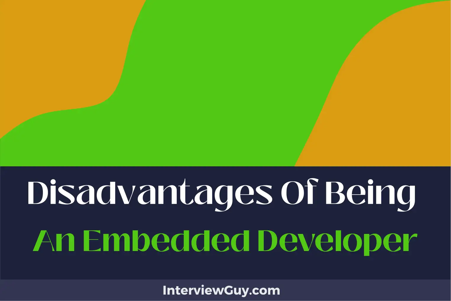 disadvantages of being an embedded developer