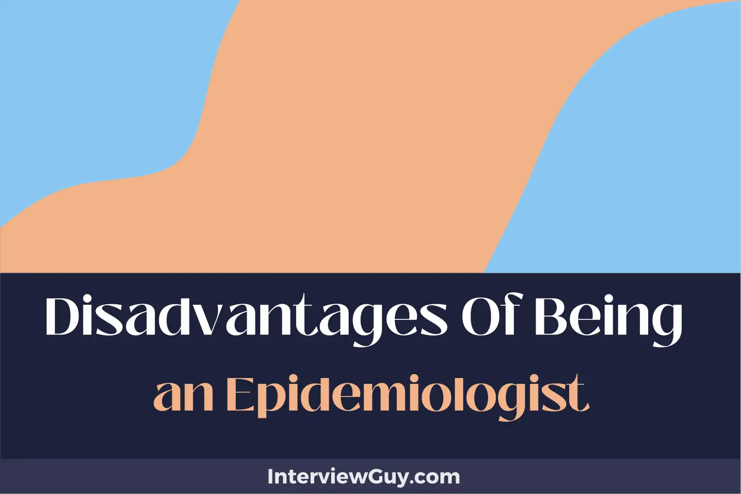 disadvantages of being an epidemiologist