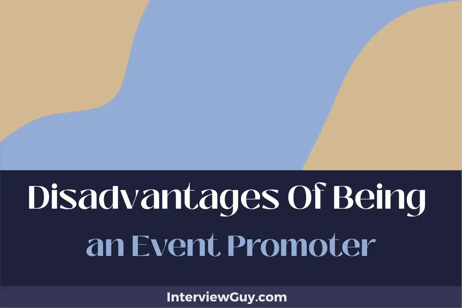 disadvantages of being an event promoter