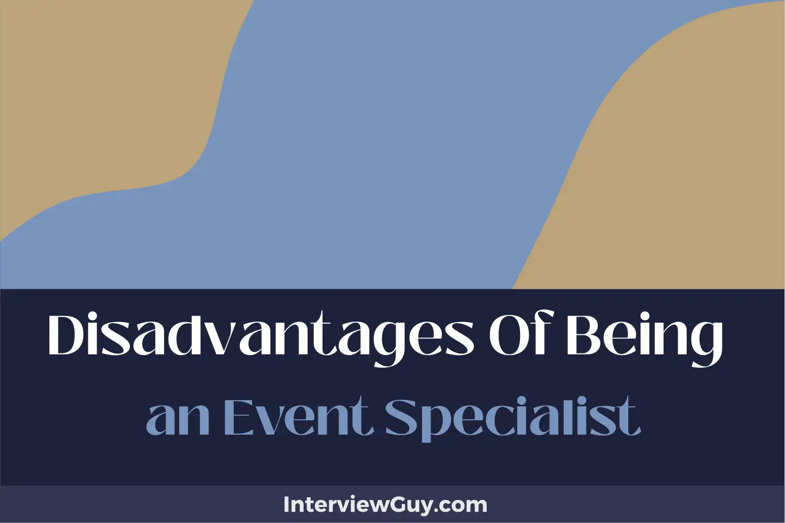 disadvantages of being an event specialist
