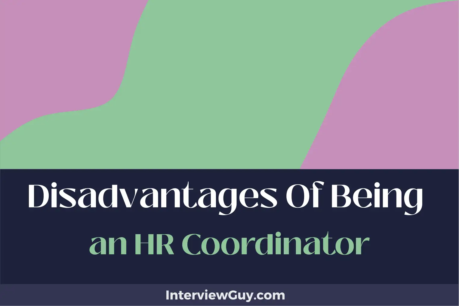 disadvantages of being an hr coordinator