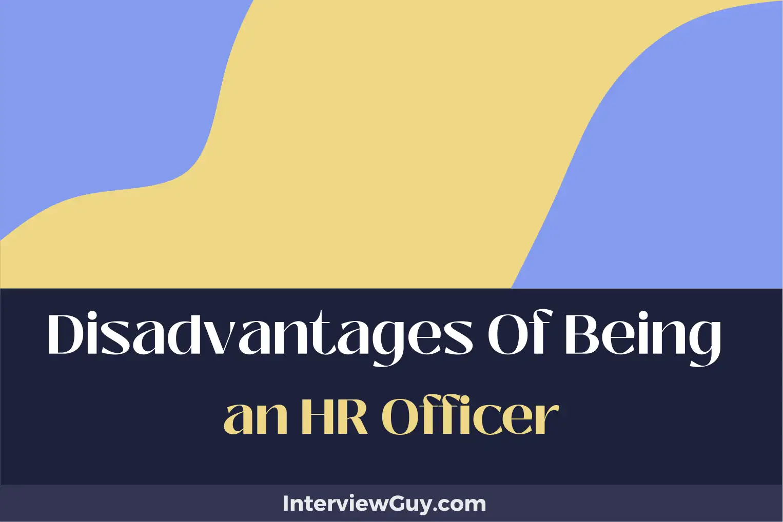 disadvantages of being an hr officer