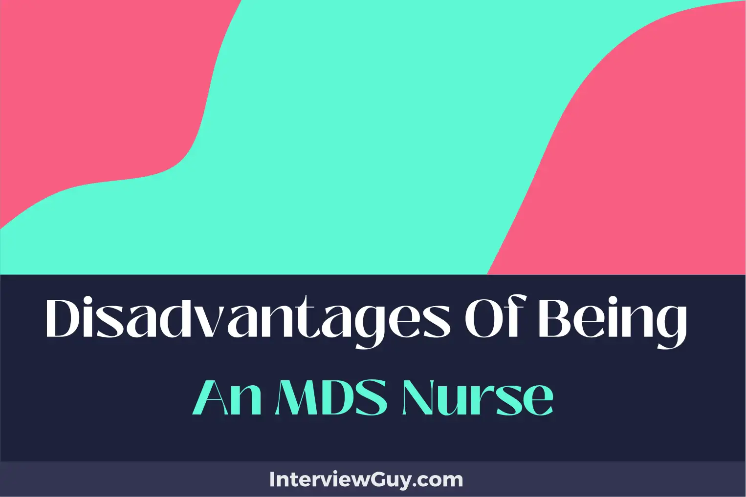 disadvantages of being an mds nurse