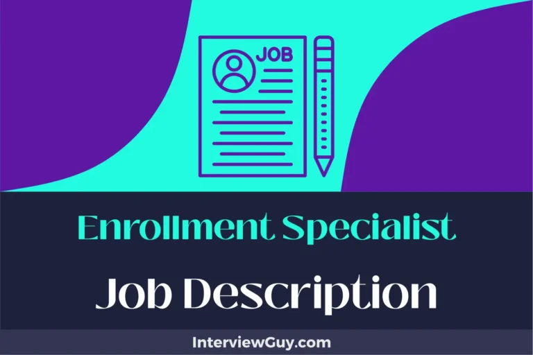 Enrollment Specialist Job Description [Updated for 2024]