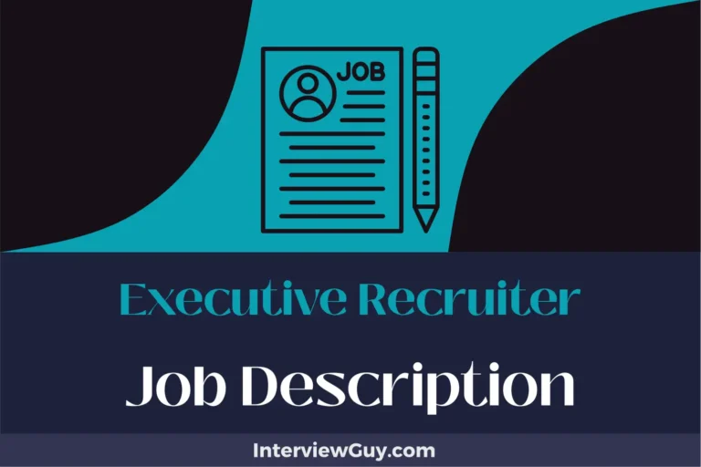 Executive Recruiter Job Description [Updated for 2024]