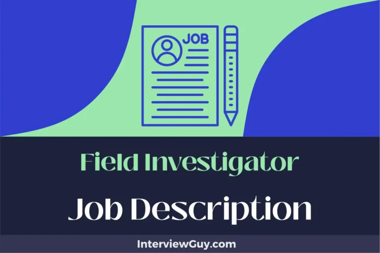 Field Investigator Job Description [Updated for 2025]