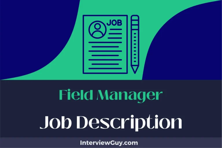 Field Manager Job Description [Updated for 2024]