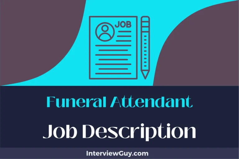 Funeral Attendant Job Description [Updated for 2024]