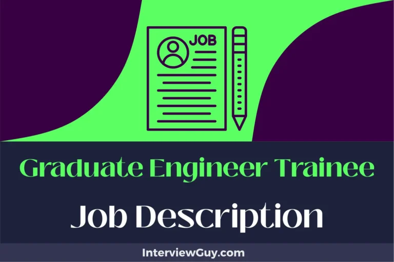 Graduate Engineer Trainee Job Description [Updated for 2024]