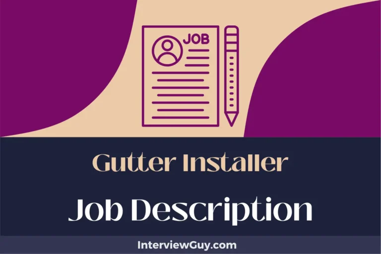 Gutter Installer Job Description [Updated for 2024]